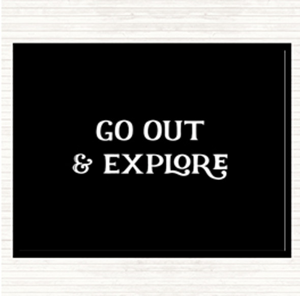 Black White Go Out Explore Quote Dinner Table Placemat