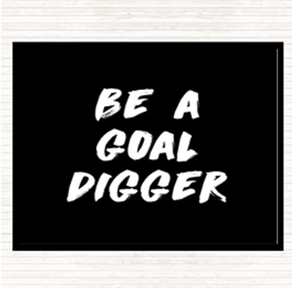 Black White Goal Digger Quote Mouse Mat Pad