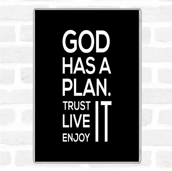 Black White God Has A Plan Quote Jumbo Fridge Magnet