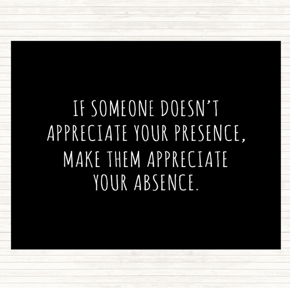 Black White Appreciate Your Presence Quote Mouse Mat Pad