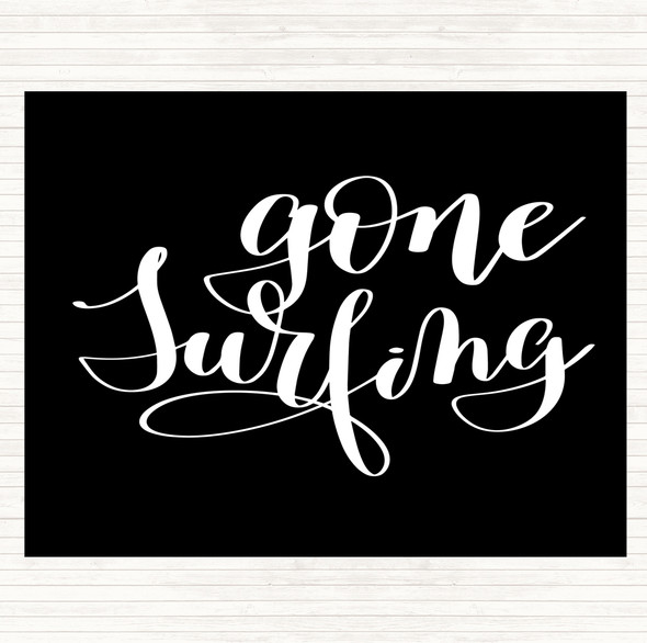 Black White Gone Surfing Quote Mouse Mat Pad