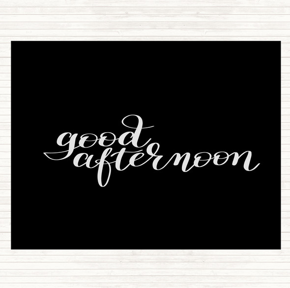 Black White Good Afternoon Quote Mouse Mat Pad