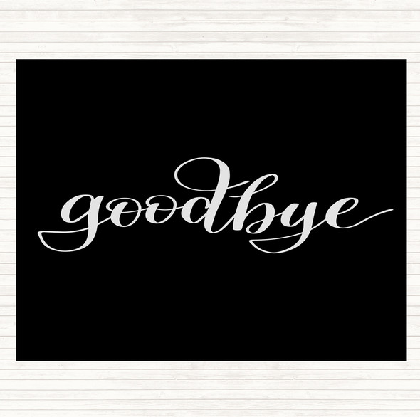 Black White Goodbye Quote Mouse Mat Pad