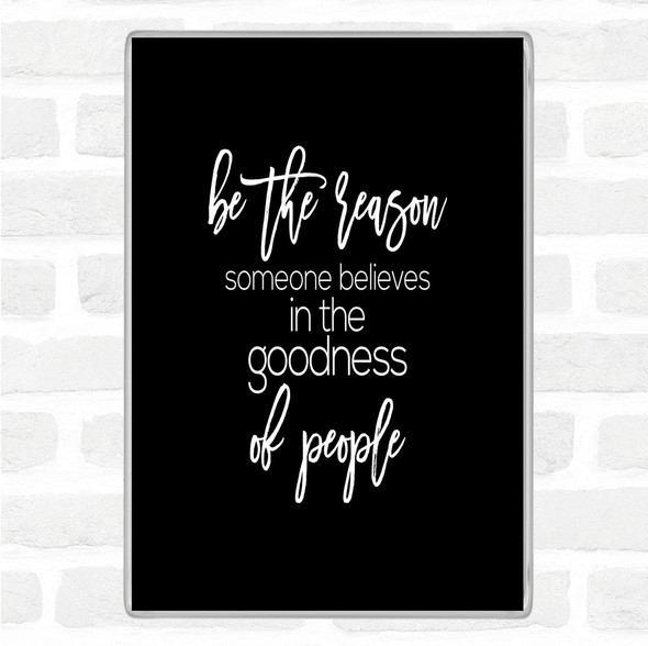 Black White Goodness Of People Quote Jumbo Fridge Magnet