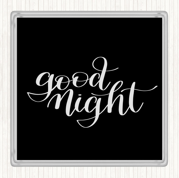 Black White Goodnight Quote Drinks Mat Coaster