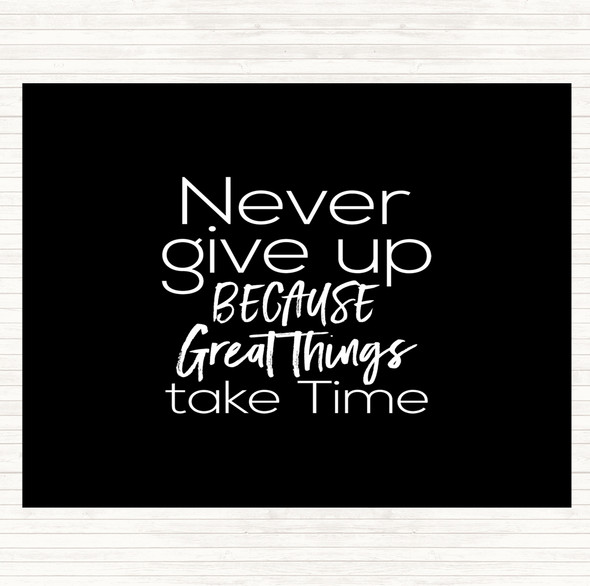 Black White Great Things Take Time Quote Mouse Mat Pad