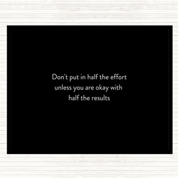 Black White Half The Effort Quote Mouse Mat Pad