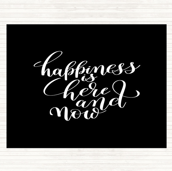 Black White Happiness Is Here And Now Quote Mouse Mat Pad