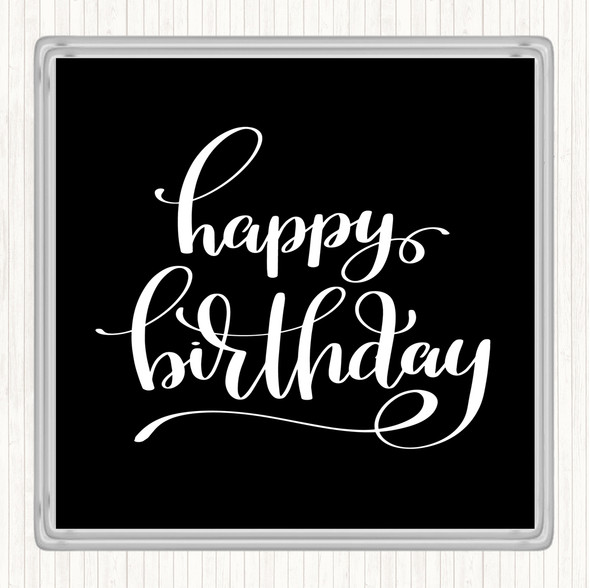 Black White Happy Birthday Swirl Quote Drinks Mat Coaster