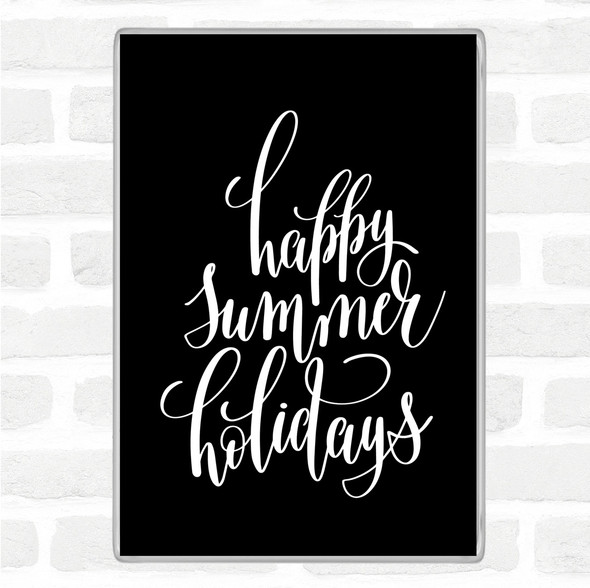 Black White Happy Summer Holidays Quote Jumbo Fridge Magnet
