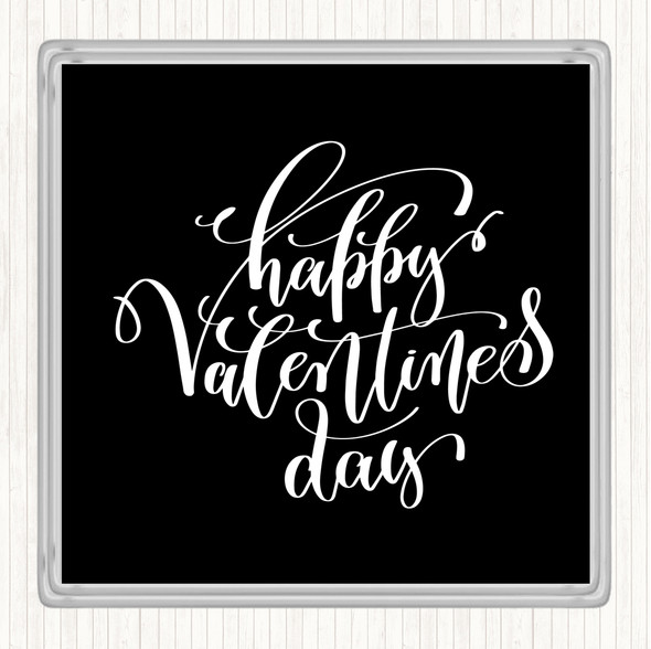 Black White Happy Valentines Quote Drinks Mat Coaster