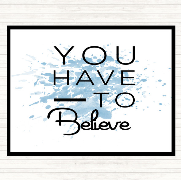 Blue White Have To Believe Inspirational Quote Mouse Mat Pad