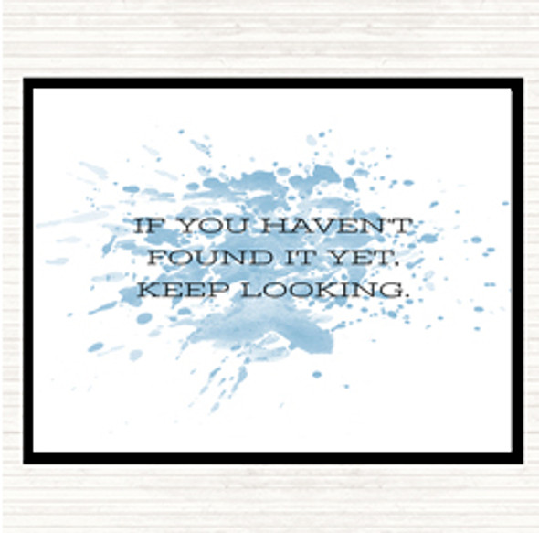 Blue White Haven't Found Inspirational Quote Mouse Mat Pad