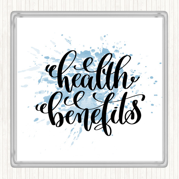 Blue White Health Benefits Inspirational Quote Drinks Mat Coaster