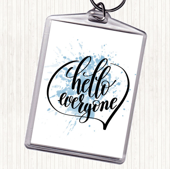 Blue White Hello Everyone Inspirational Quote Bag Tag Keychain Keyring