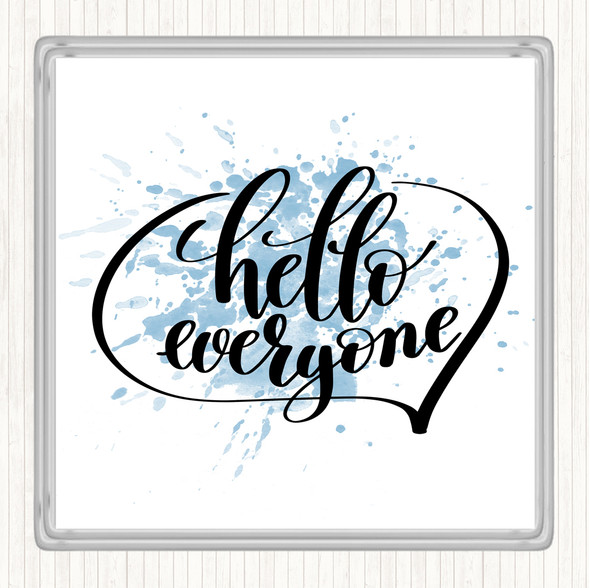 Blue White Hello Everyone Inspirational Quote Drinks Mat Coaster