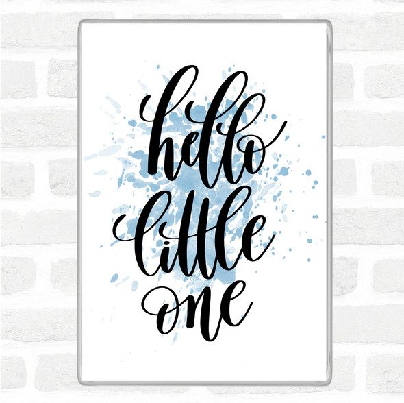 Blue White Hello Little One Inspirational Quote Jumbo Fridge Magnet