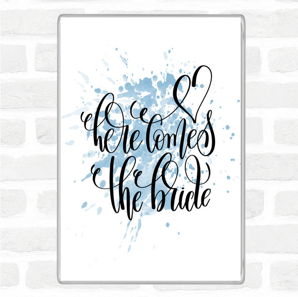 Blue White Here Comes The Bride Inspirational Quote Jumbo Fridge Magnet