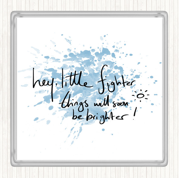 Blue White Hey Little Fighter Inspirational Quote Drinks Mat Coaster