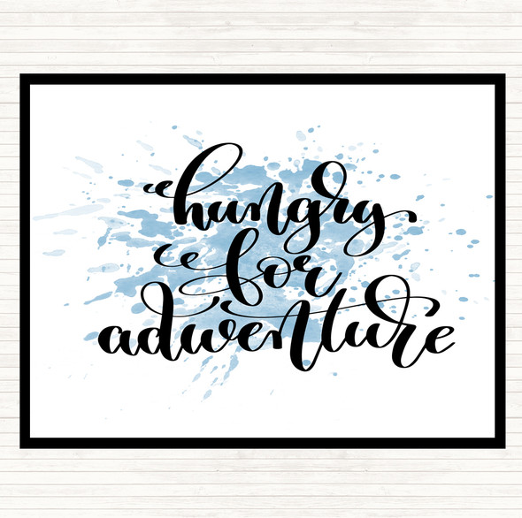 Blue White Hungry For Adventure Inspirational Quote Dinner Table Placemat