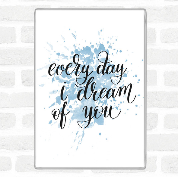 Blue White I Dream Of You Inspirational Quote Jumbo Fridge Magnet