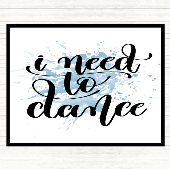 Blue White I Need To Dance Inspirational Quote Mouse Mat Pad