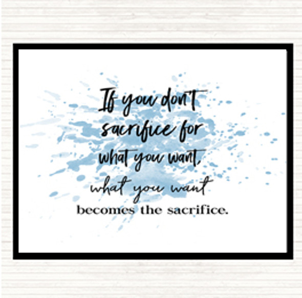 Blue White If You Don't Sacrifice Inspirational Quote Dinner Table Placemat