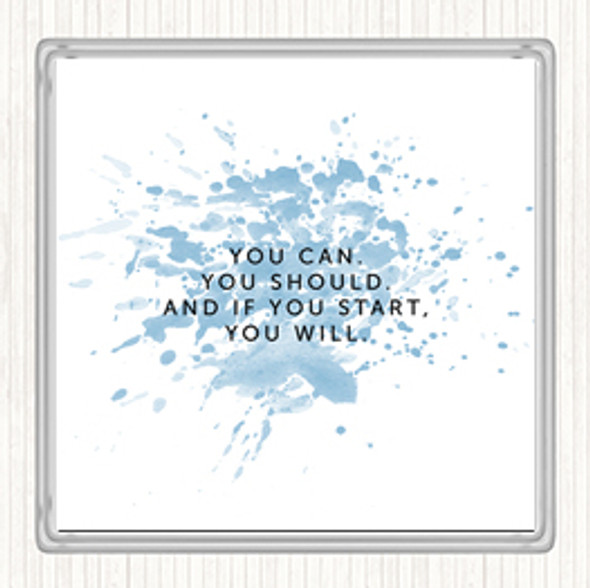 Blue White If You Start You Will Inspirational Quote Drinks Mat Coaster