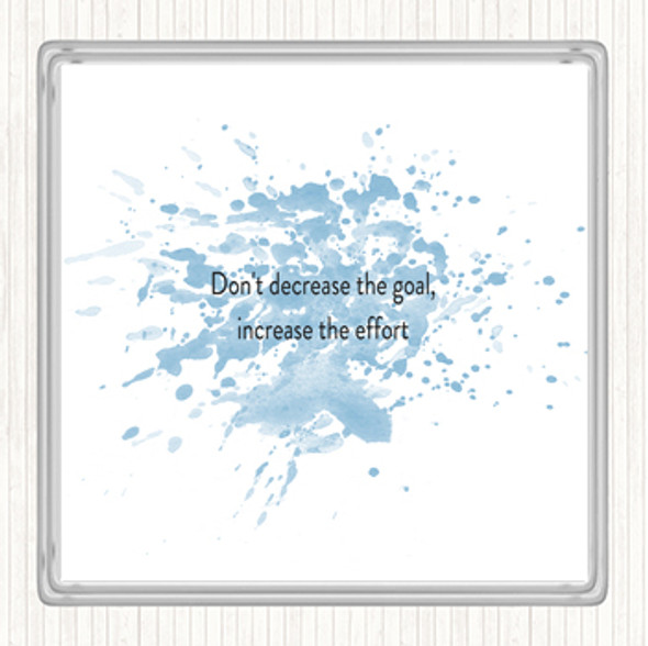 Blue White Increase The Effort Inspirational Quote Drinks Mat Coaster