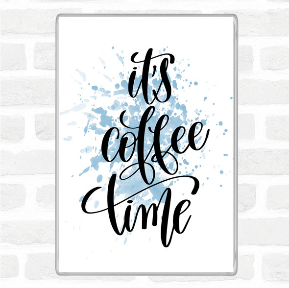 Blue White Its Coffee Time Inspirational Quote Jumbo Fridge Magnet