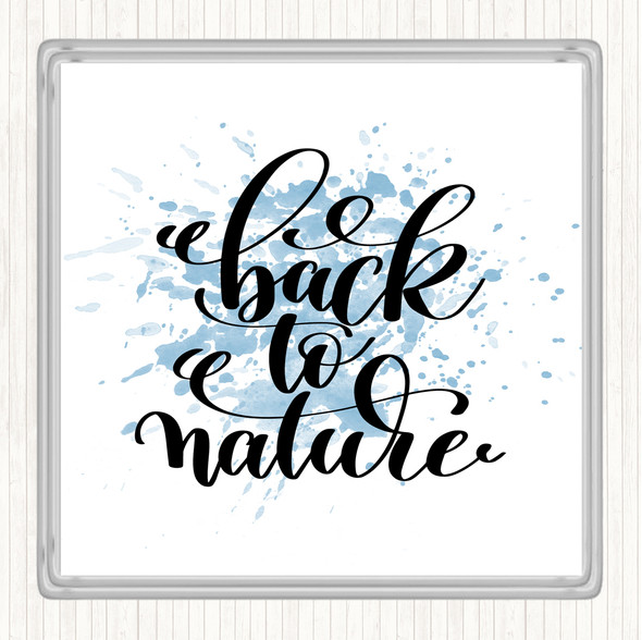 Blue White Back To Nature Inspirational Quote Drinks Mat Coaster