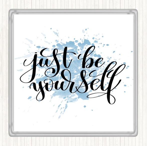 Blue White Just Be Yourself Inspirational Quote Drinks Mat Coaster