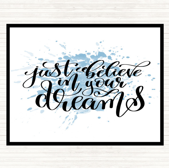 Blue White Just Believe In Dreams Inspirational Quote Dinner Table Placemat