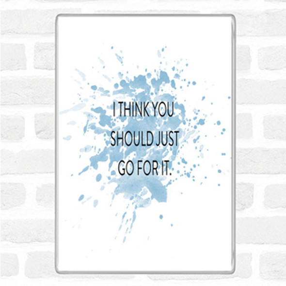 Blue White Just Go For It Inspirational Quote Jumbo Fridge Magnet