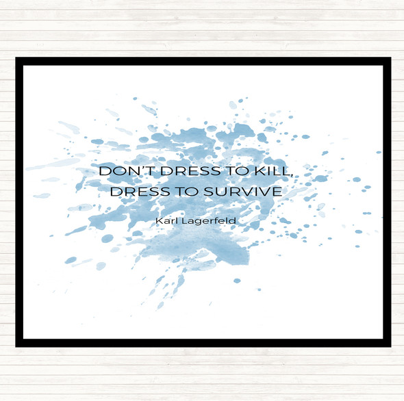 Blue White Karl Lagerfield Dress To Survive Quote Dinner Table Placemat