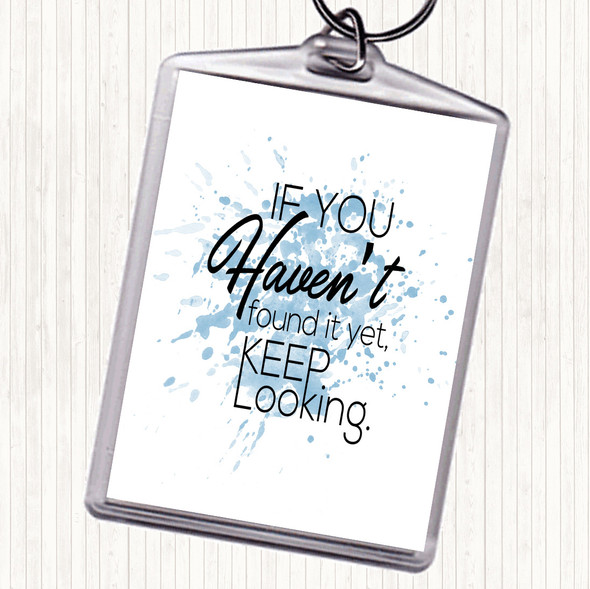 Blue White Keep Looking Inspirational Quote Bag Tag Keychain Keyring