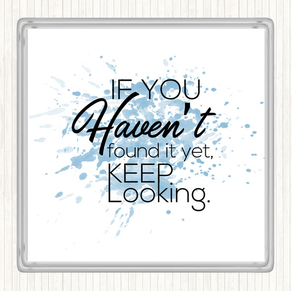 Blue White Keep Looking Inspirational Quote Drinks Mat Coaster