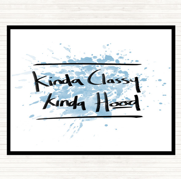 Blue White Kinda Classy Kinda Hood Inspirational Quote Mouse Mat Pad