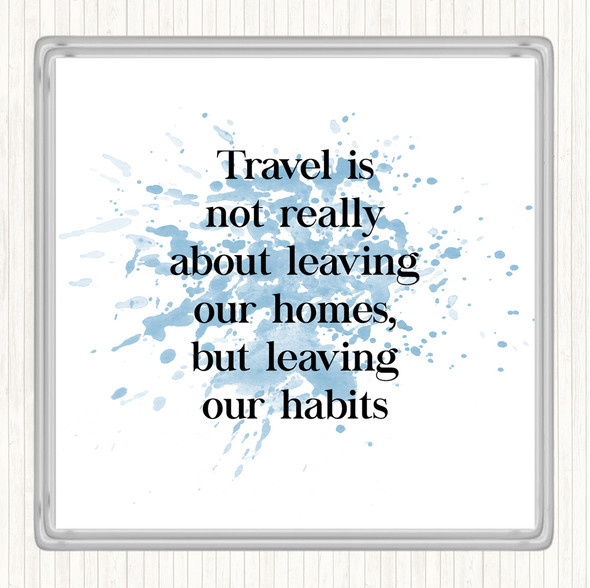 Blue White Leaving Our Habits Inspirational Quote Drinks Mat Coaster