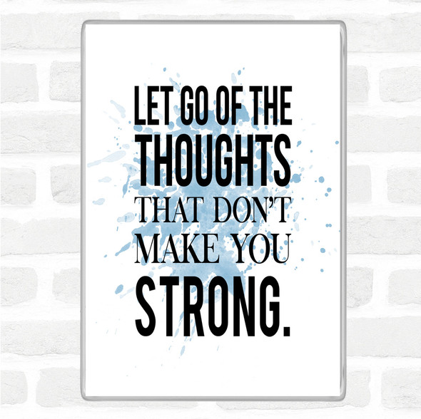 Blue White Let Go Of Thoughts Inspirational Quote Jumbo Fridge Magnet