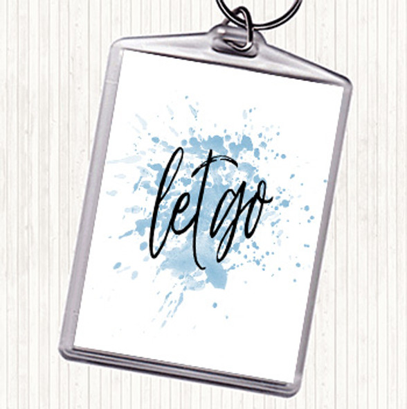 Blue White Let Go Inspirational Quote Bag Tag Keychain Keyring