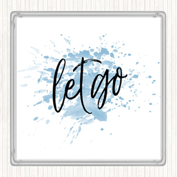 Blue White Let Go Inspirational Quote Drinks Mat Coaster