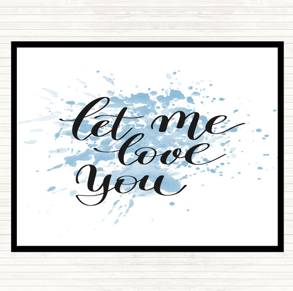 Blue White Let Me Love You Inspirational Quote Mouse Mat Pad