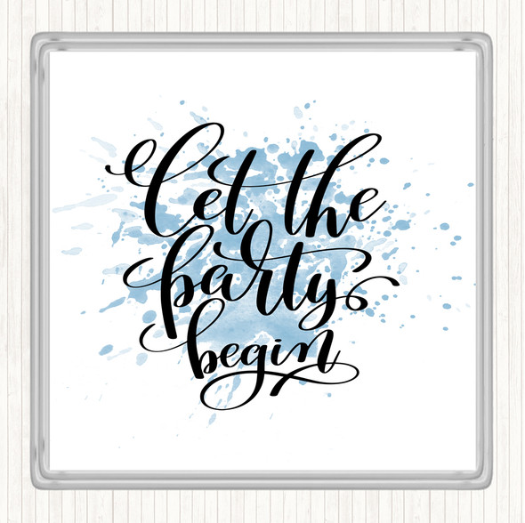 Blue White Let The Party Begin Inspirational Quote Drinks Mat Coaster