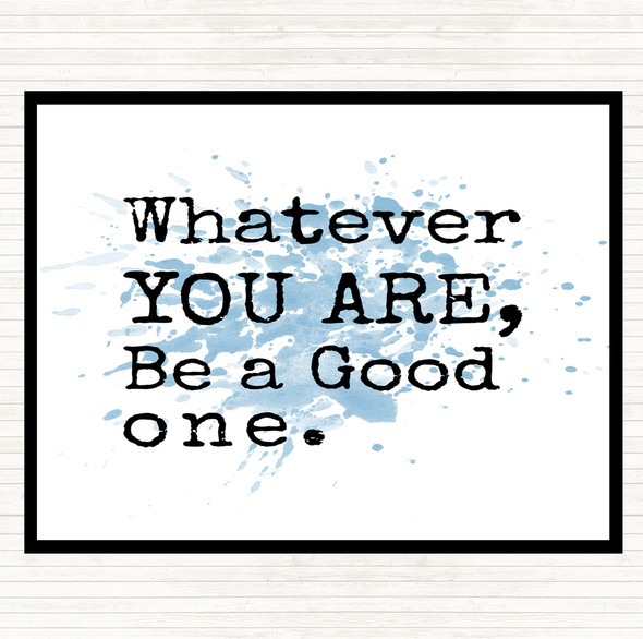Blue White Be A Good One Inspirational Quote Dinner Table Placemat