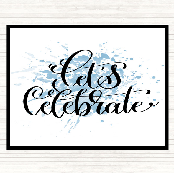 Blue White Lets Celebrate Swirl Inspirational Quote Dinner Table Placemat