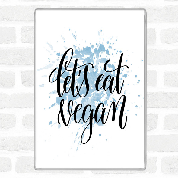 Blue White Lets Eat Vegan Inspirational Quote Jumbo Fridge Magnet