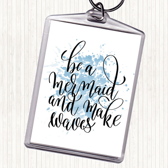 Blue White Be A Mermaid Inspirational Quote Bag Tag Keychain Keyring