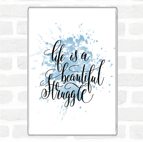 Blue White Life Beautiful Struggle Inspirational Quote Jumbo Fridge Magnet
