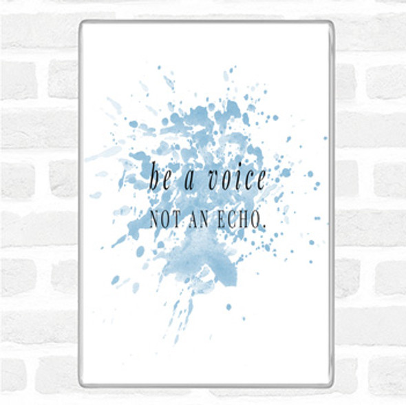 Blue White Be A Voice Not An Echo Inspirational Quote Jumbo Fridge Magnet